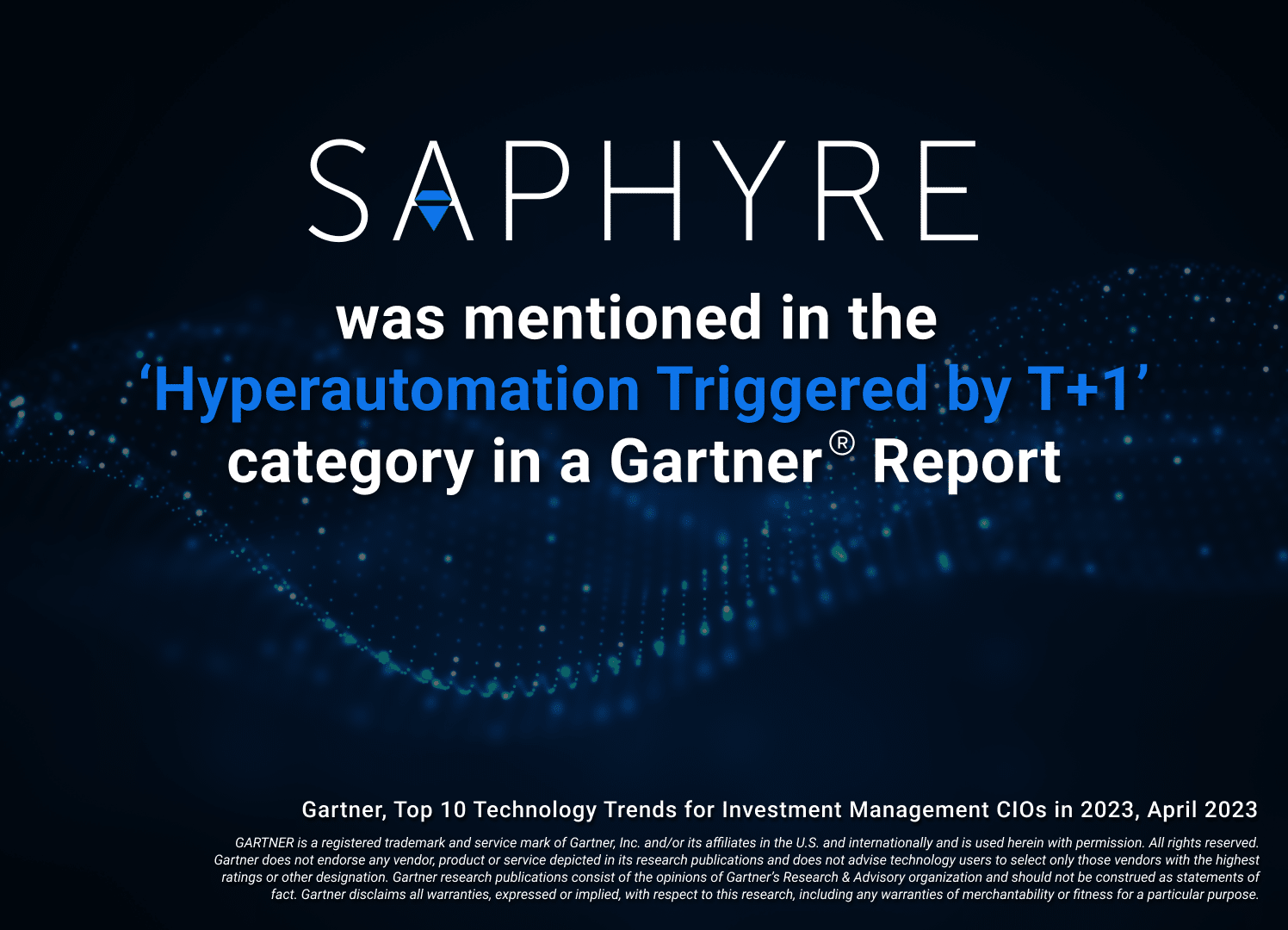 Saphyre Mentioned in the 'Hyperautomation Triggered by T+1' Category in